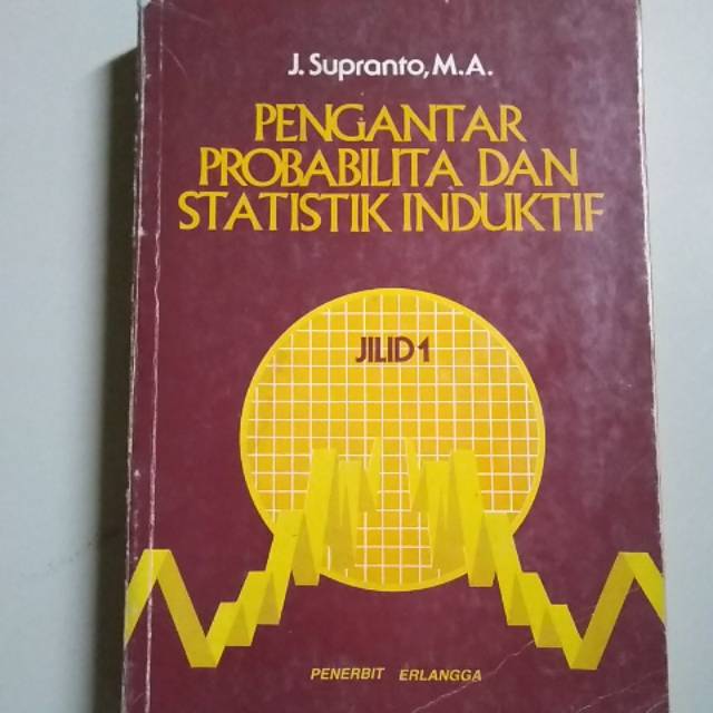 

Buku Pengantar Probalita Dan Statistik Induktif
