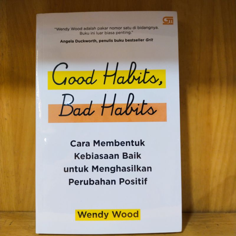 

Good Habits, Bad Habits: Cara Membentuk Kebiasaan Baik Untuk Menghasilkan Perubahan Positif