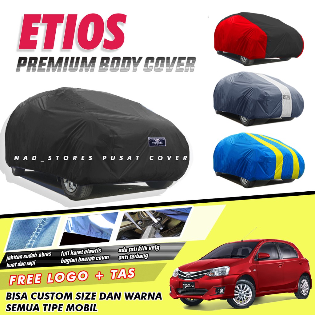 PREMIUM Body Cover Etios Sarung Mobil Etios / Etios Valco waterproof anti air