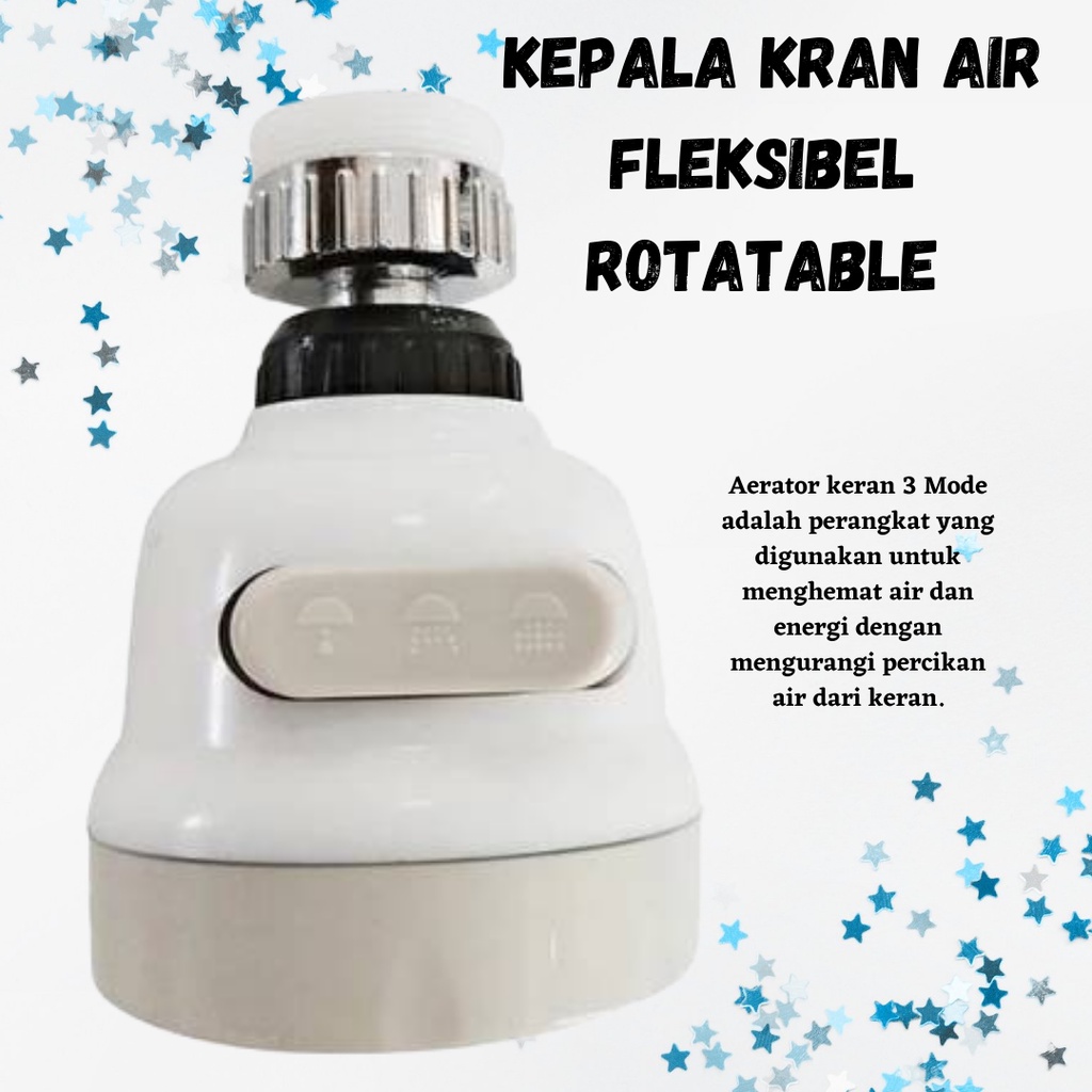 TERLARIS!! Kepala Kran Air Fleksibel Rotatable Bisa Diputar 360 Derajat 3 Mode Semprot Penghemat Air