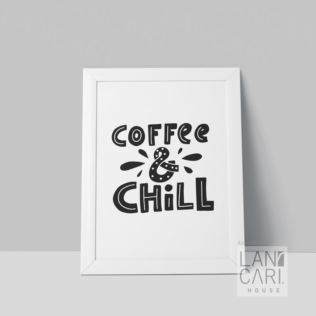Lukisan Seni Coffee & Chill Minimalis Bingkai Hiasan Ruangan Dekorasi Kafe Pajangan Wallpaper Caffee