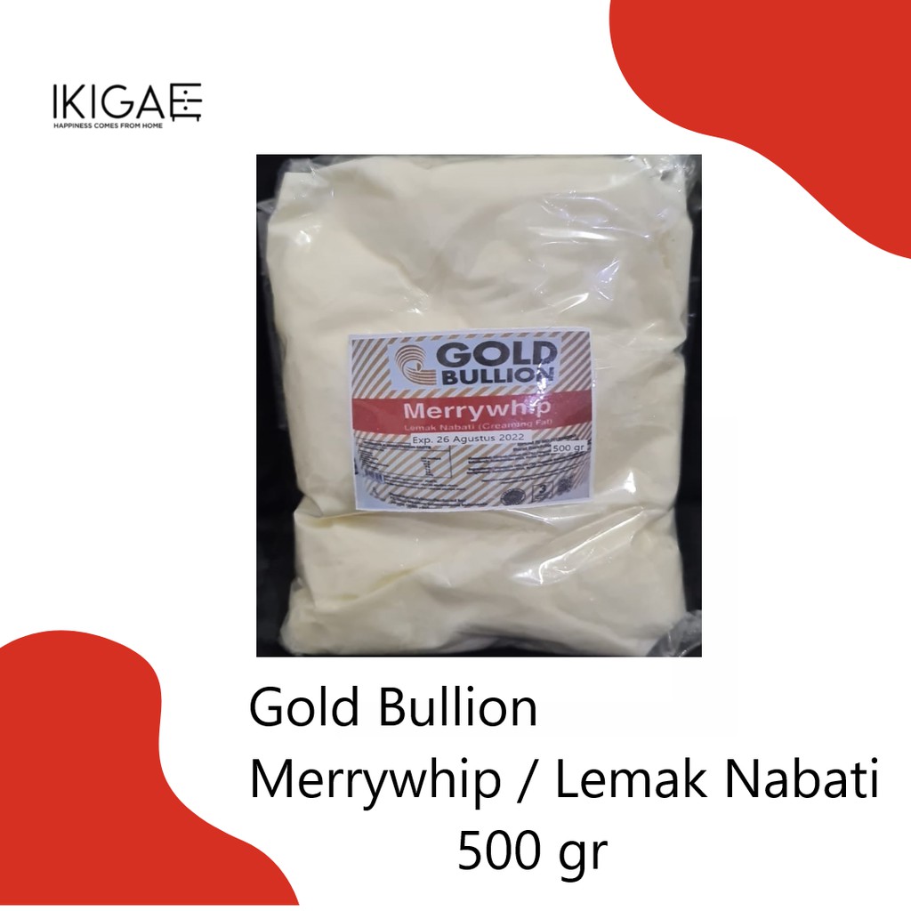 GOLD BULLION MERRYWHIP / MENTEGA PUTIH / LEMAK NABATI 500 GR REPACKED