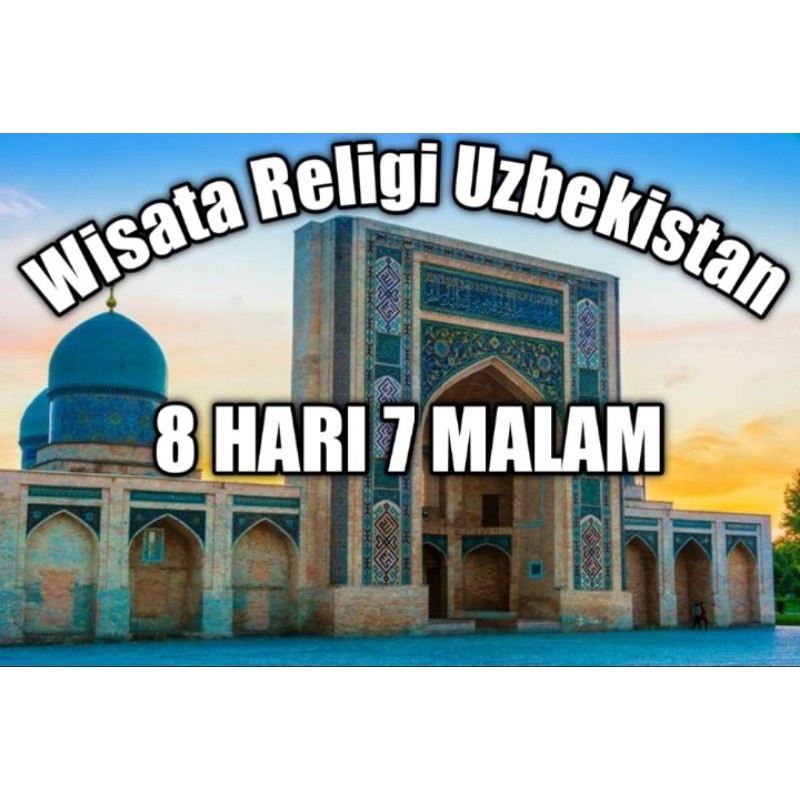 Wisata Religi Uzbekistan 8 Hari 7 malam