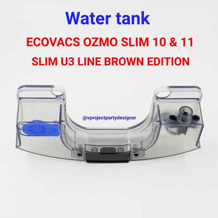 ECOVACS DEEBOT OZMO SLIM 11 10 U3 LINE BROWN EDITION WATER TANK