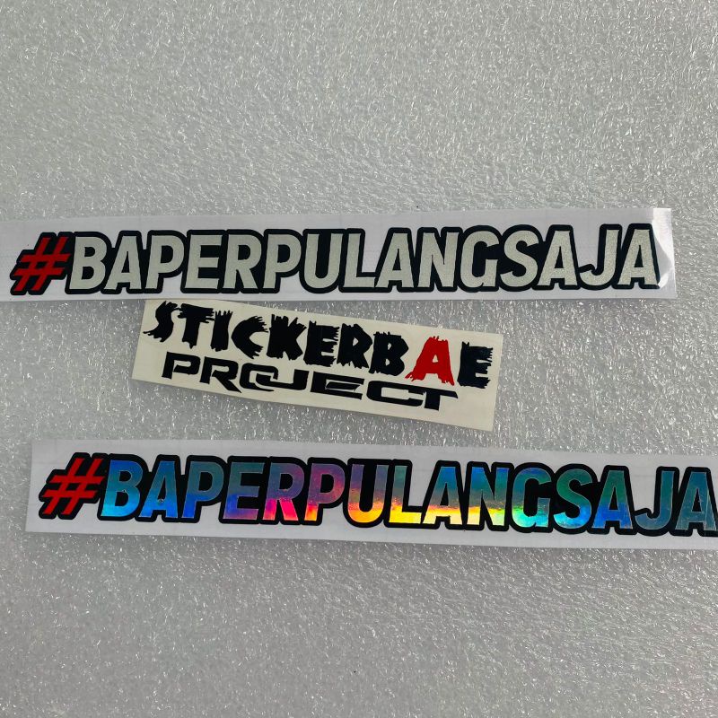 Sticker baper pulang saja cuting sticker tumpuk acc motor 1pcs