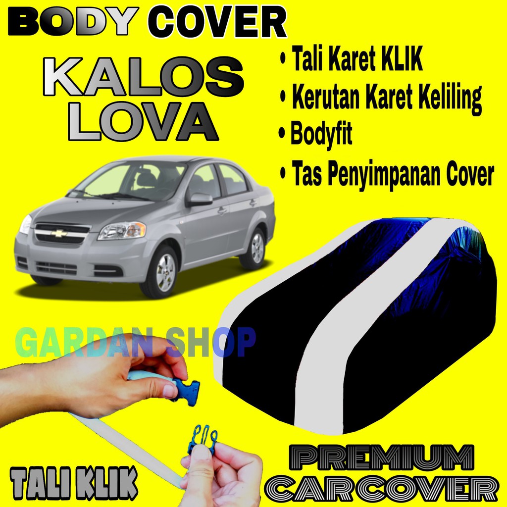 Body Cover CHEVROLET KALOS LOVA Sarung Strip SILVER Penutup Pelindung Selimut Bodi Lova PREMIUM