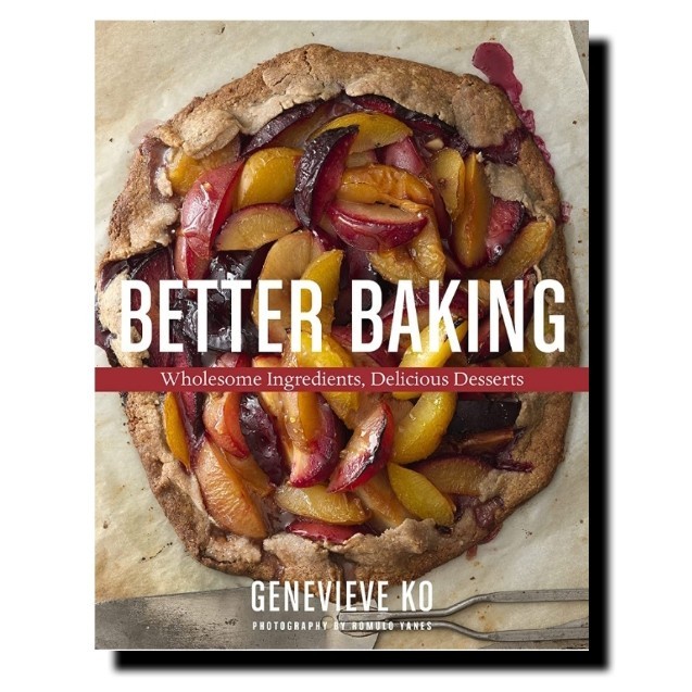 A Baking Book : Better Baking by Genevieve Ko Baking Book