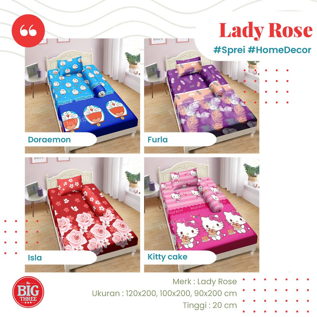 LADY ROSE Sprei 120x200 motif MARTIN POPPY LUVIA TUNDRA BLASCO DALILA RIO KENAN CRIMPSON RINO DALILA CHARCOAL DORAEMON STAR SAILOR INARA LORIA MAUDY ALEX PETTER PIKKA WEREN FURIN MANDA ALDO LEON KANDIA ALDO JANET  - SP 120 Single ladyrose