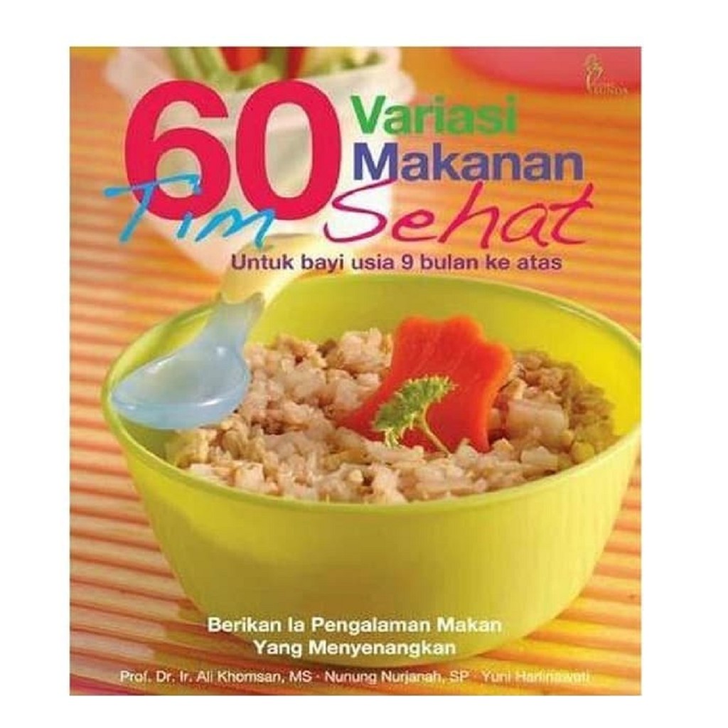 Buku Mpasi 60 Variasi Makanan Tim Sehat Bayi 9 Bulan Shopee Indonesia