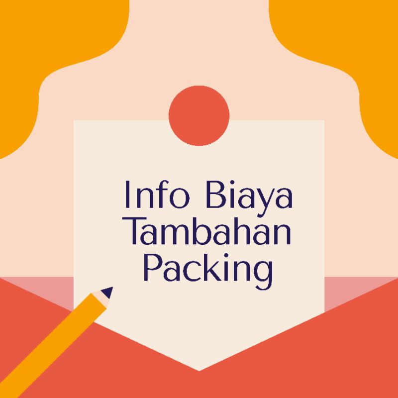 

Tentang Biaya Packing Tambahan