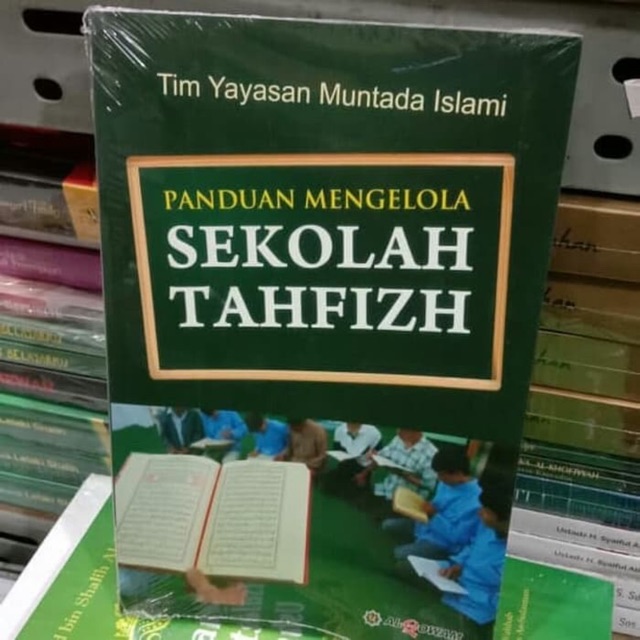 Panduan Mengelola Sekolah Tahfizh