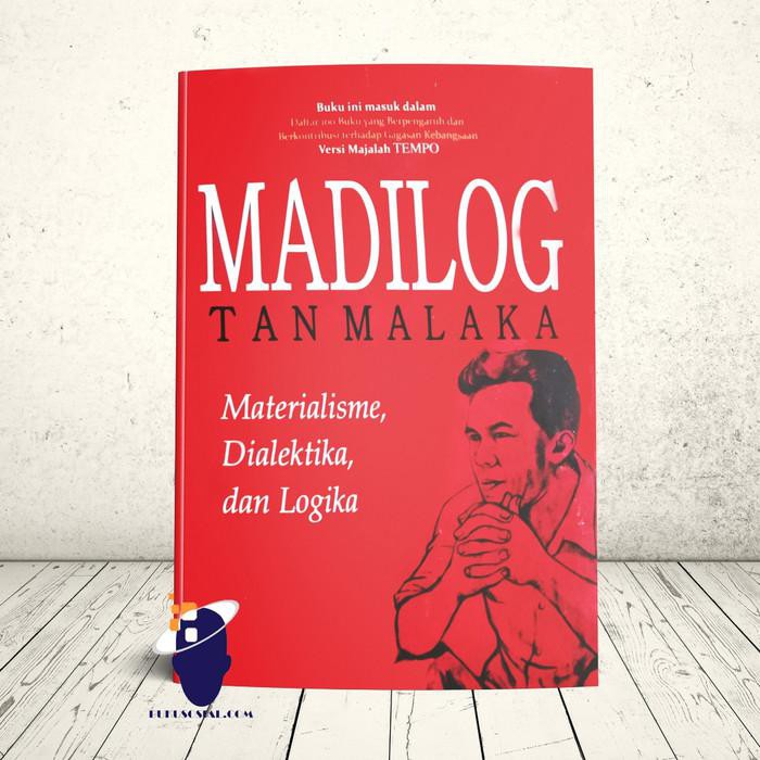 Jual Buku Politik / Madilog: Materialisme, Dialektika, Dan Logika -Tan ...