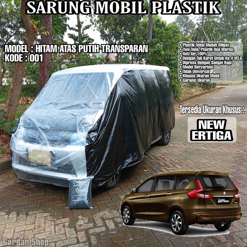 Sarung Mobil Plastik NEW ERTIGA Hitam Atas Putih Transparan Full Anti Air