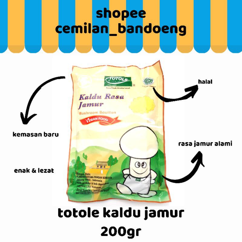 TOTOLE KALDU JAMUR 200GR