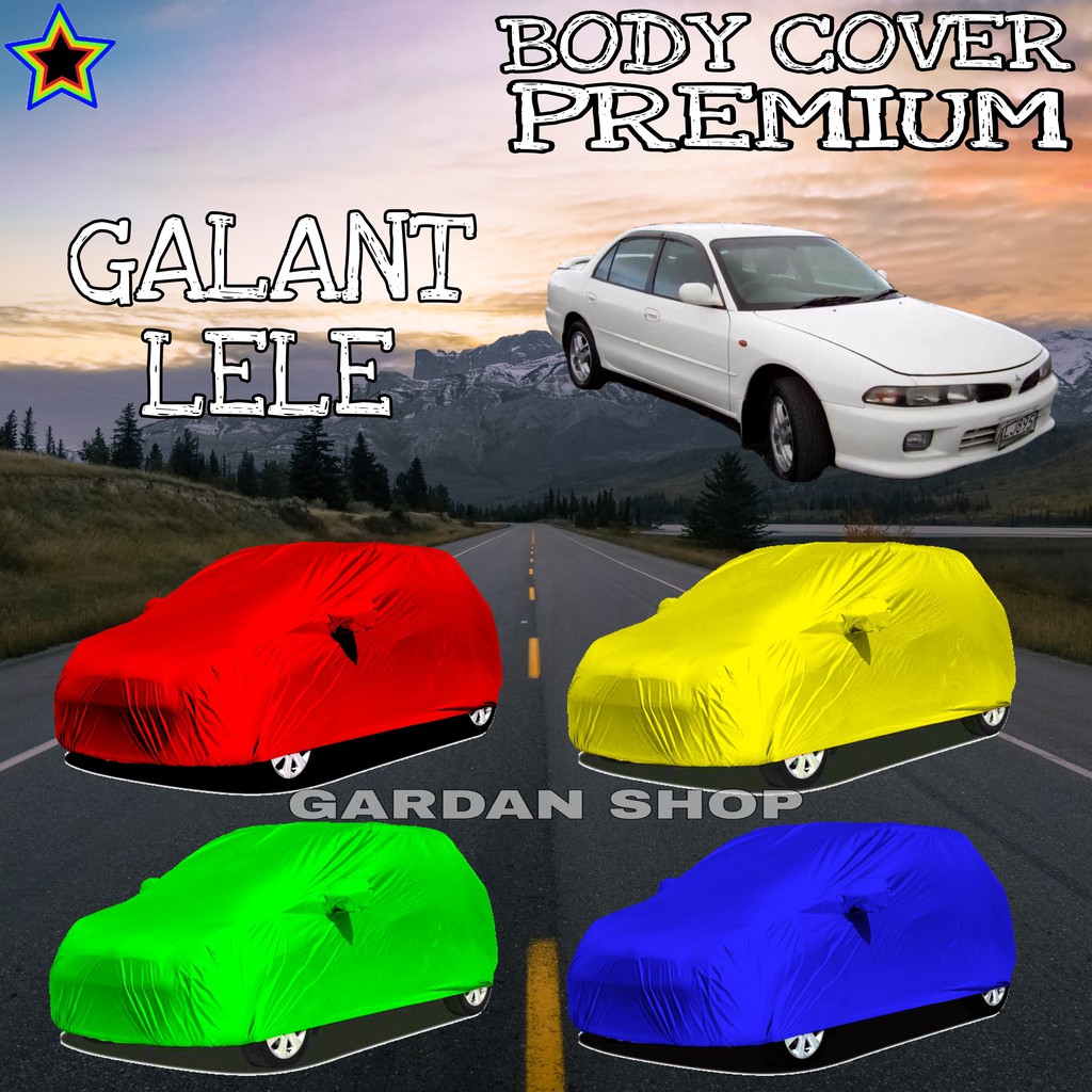 Sarung Mobil GALANT LELE Polos WARNA Body Cover Galant PREMIUM