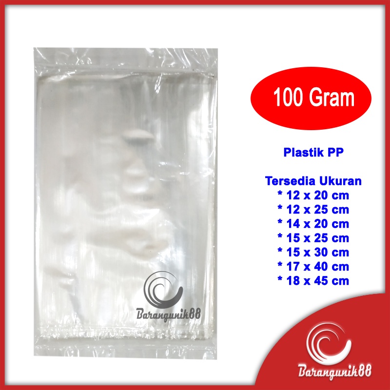 Plastik PP 100 gram Aneka Ukuran 12x20 12x25 14x20 15x25 15x30 17x35 18x45 cm