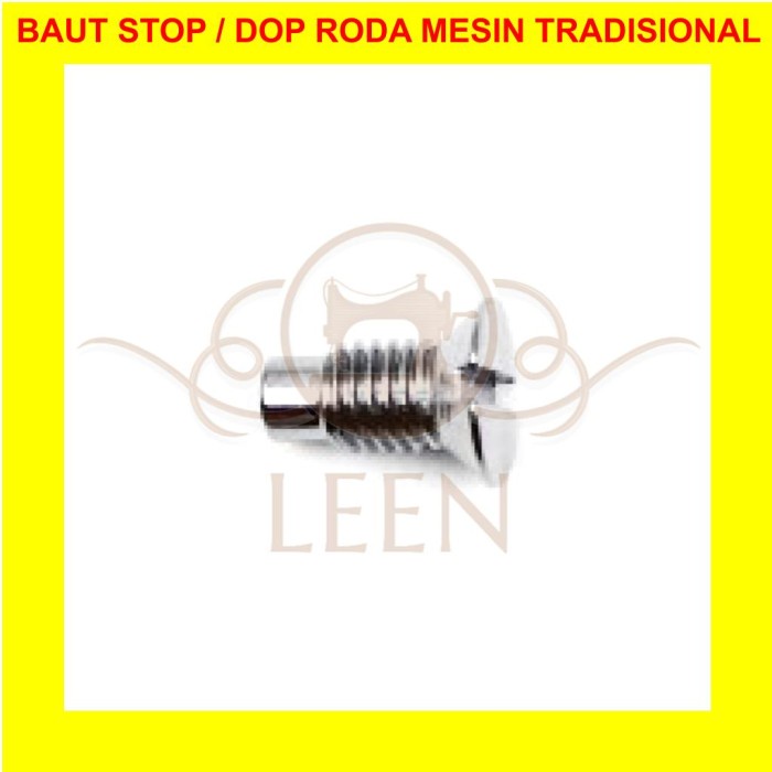 Baut Dop Roda Baut Stop Roda P/N 4 Singer Mesin Jahit Traditional LEEN
