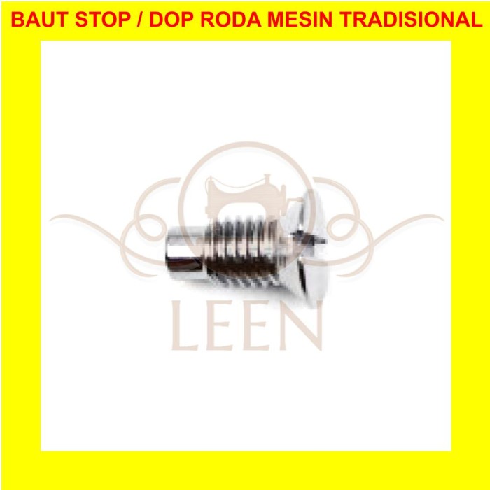 Baut Dop Roda Baut Stop Roda P/N 4 Singer Mesin Jahit Traditional LEEN