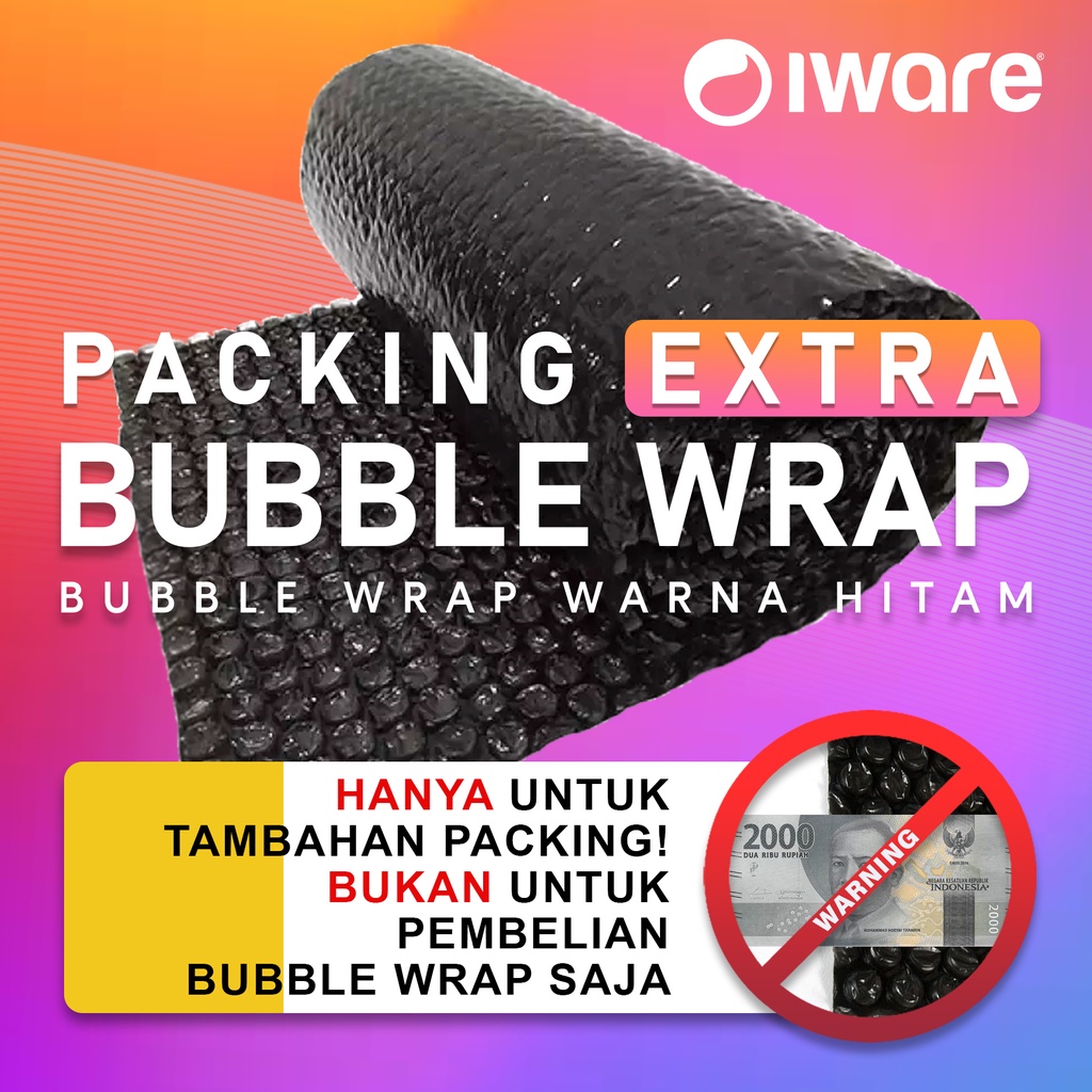 EXTRA BUBBLE WRAP UNTUK PENGAMAN EXTRA PACKING AMAN ELEKTRONIK