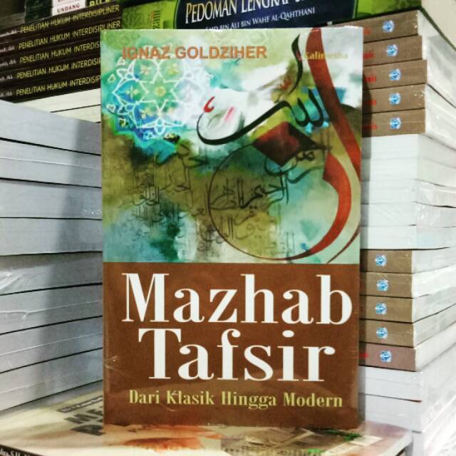 Buku Original: Mazhab Tafsir mdari Klasik Hingga Modern