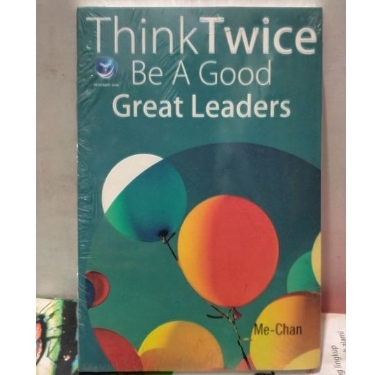 Think Twice Be A Good Great Leaders - Me-Chan