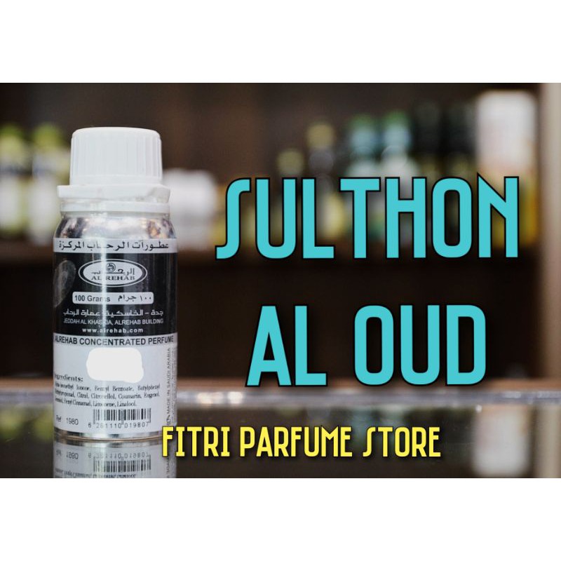Bibit parfum ARAB ORIGINAL SULTHON AL OUD 100ml (AL REHAB)