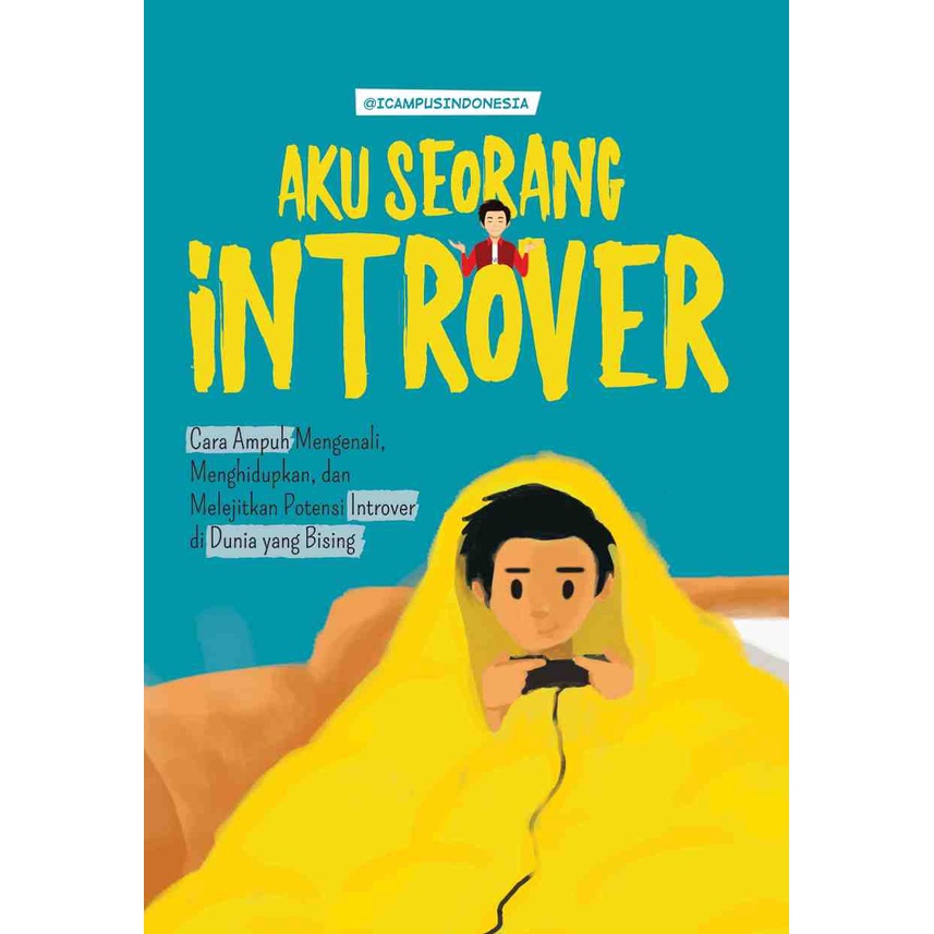 

Aku Seorang Introver (Bonus Introvert Planner) - @icampusindonesia