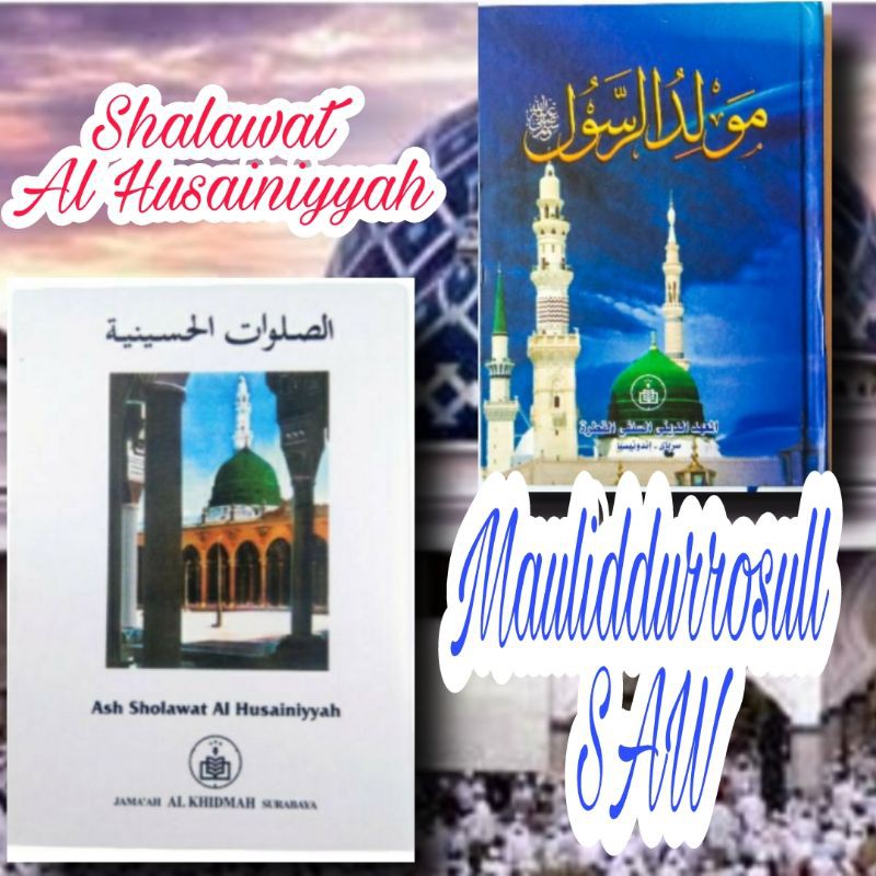 Kitab Shalawat Al Husainiyyah || Mauliddurrosul SAW || Al Iklil Al Khidmah