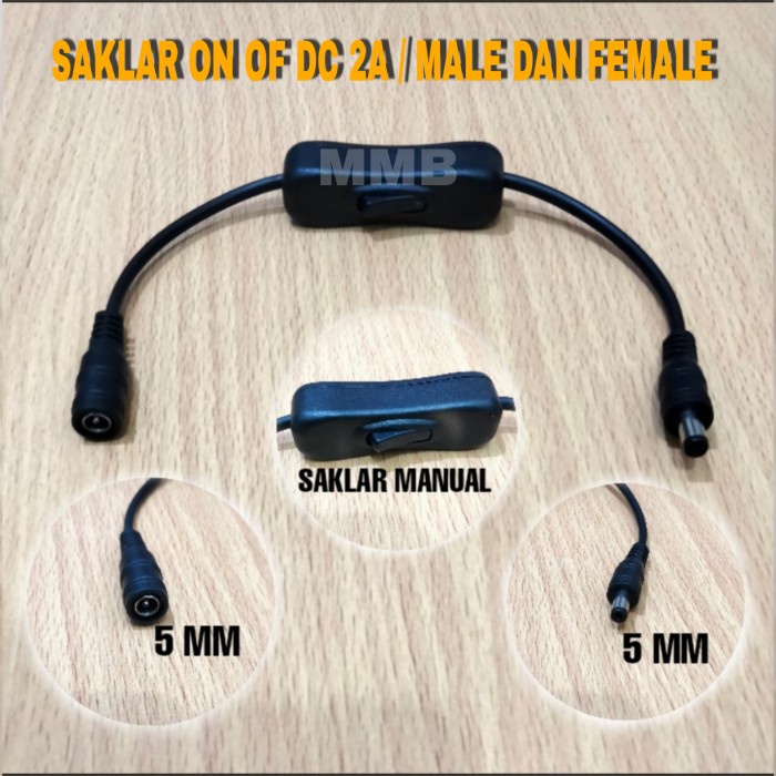 SAKLAR ON OFF DC 2A / KABEL DC MALE DAN FEMALE