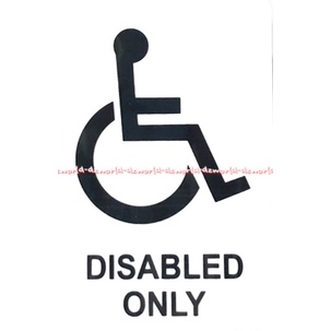 Kris Sign Acrylic Disabled Only Stiker Cacat Kursi Roda Wheel Chair Tanda Peringatan Bisa Untuk Rumah Sakit Parkiran Bahan Akrelik Tebal