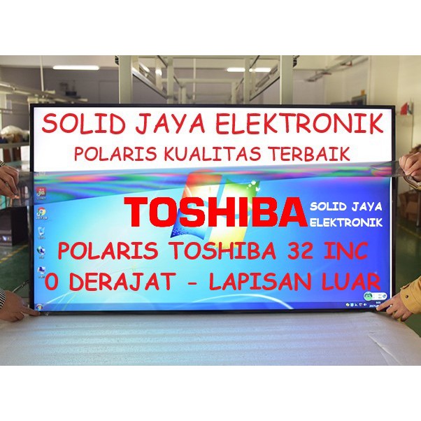 POLARIZER POLARIS TV LCD TOSHIBA REGZA 32 INC 0 DERAJAT PLASTIK LAPISAN LUAR POLARISER 32 IN INCH