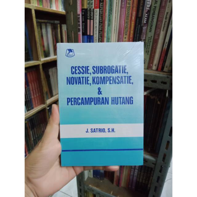 Cessie subrogatie novatie kompensatie dan pencampuran utang