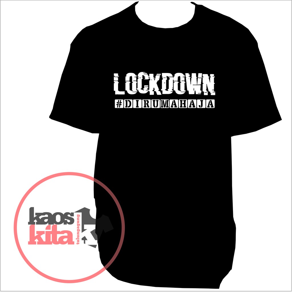  Kaos  Lockdown kaos  dirumahaja kaos  covid 19 kaos  