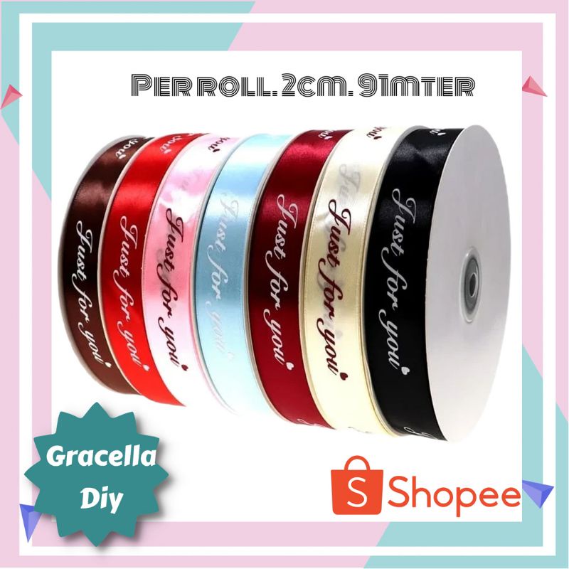 

PITA PER ROLL MOTIF TULISAN JUST FOR UYOU 2CM 91MTER