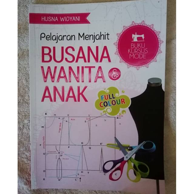 Jual Buku Panduan Menjahit Dasar "Busana Wanita Dan Anak" Belajar ...