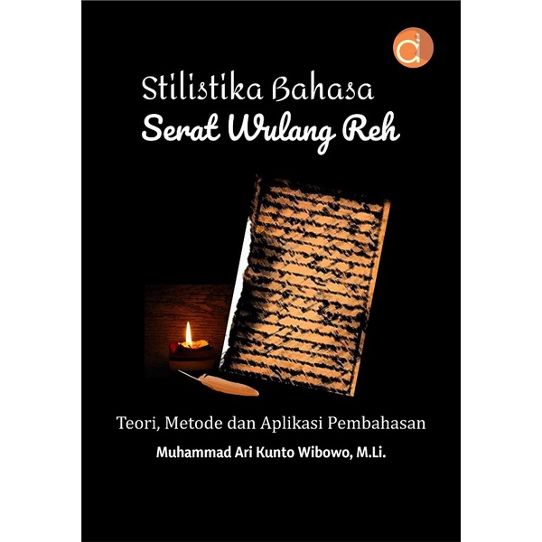 Buku Stilistika Bahasa Serat Wulang Reh Teori, Metode, Dan Aplikasi Pembahasan - Deepublish-1