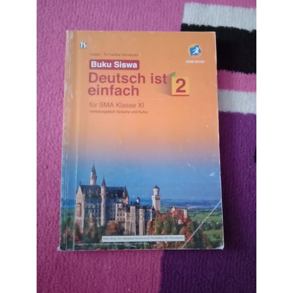 BUKU BEKAS BAHASA JERMAN DEUTSCH IST EINFACH KELAS 2 11 XI SMA TIGA SERANGKAI KURIKULUM 2013