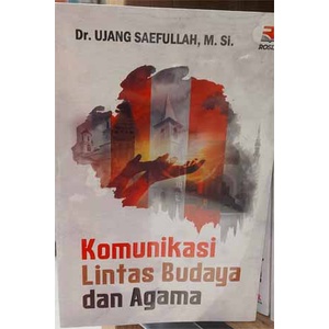 Jual Buku Komunikasi Lintas Budaya Dan Agama - Ujang Saefullah | Shopee ...