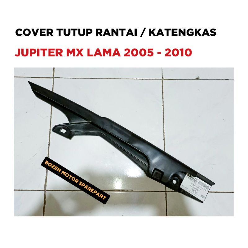 Cover Tutup Rantai Jupiter MX Lama 2005 2006 2007 2008 2009 2010 / Katengkas Rante Motor Old 135