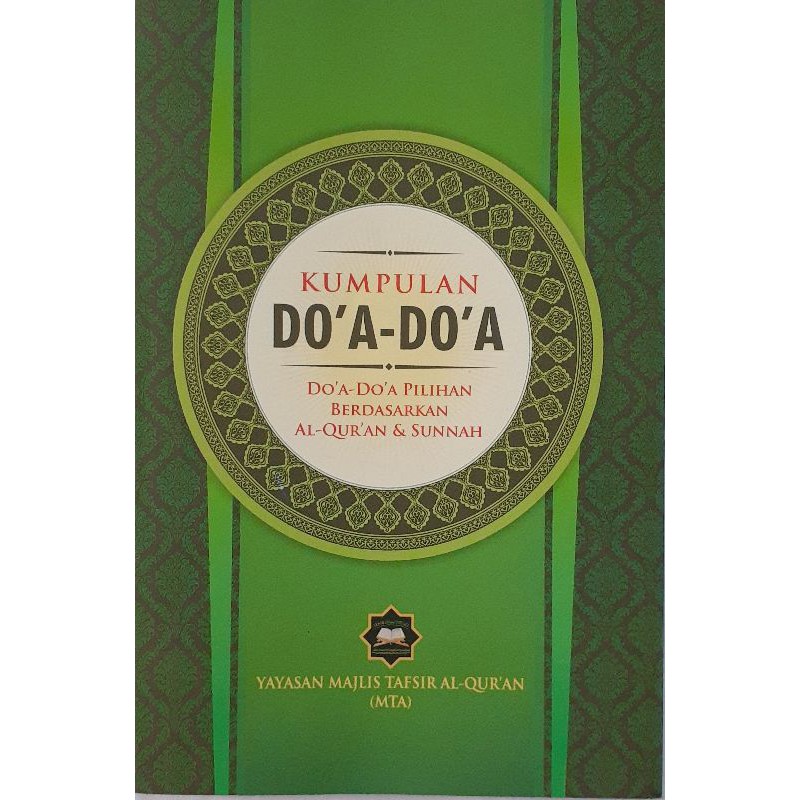 Kumpulan do'a - do'a Pilihan Berdasarkan Al-qur'an dan Sunnah Buku Do'a - Do'a MTA