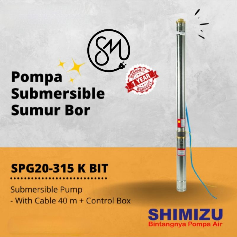 Pompa Air Celup Shimizu SPG20-315K BIT Sumur Dalam Sumersible Pump