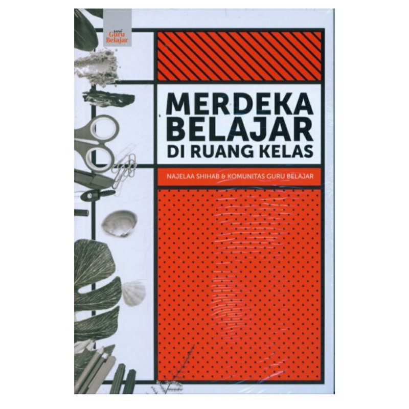 Buku Merdeka Belajar Di Ruang Kelas