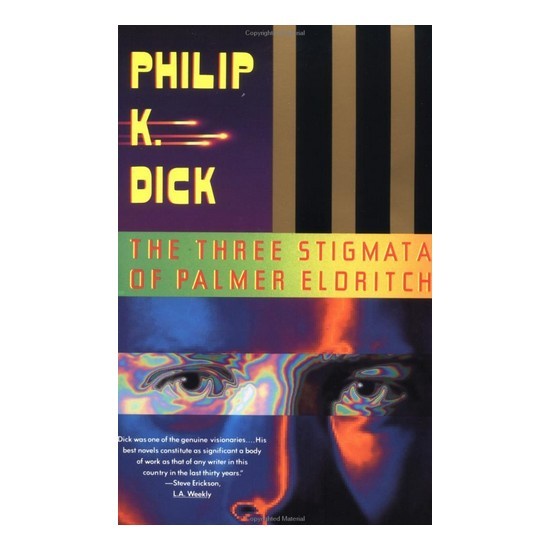 The Three Stigmata of Palmer Eldritch by Philip K. Dick
