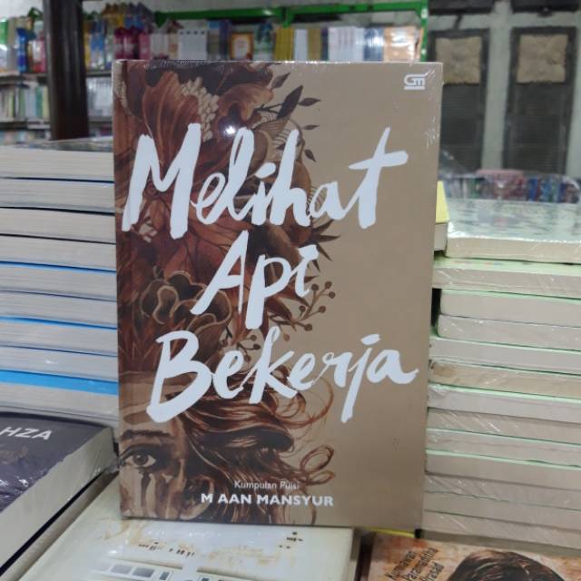 MELIHAT API BEKERJA - M AAN MANSYUR