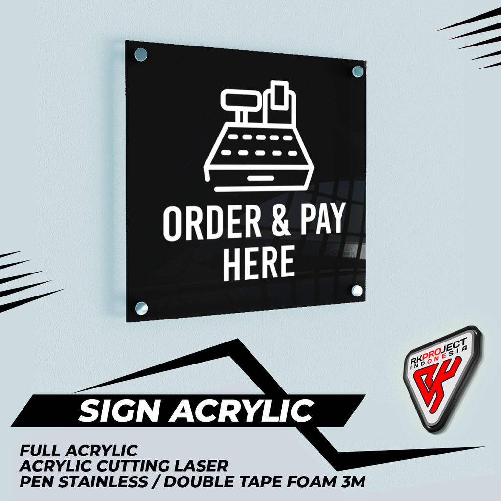 

SIGN BOARD AKRILIK ACRYLIC ORDER & PAY HERE
