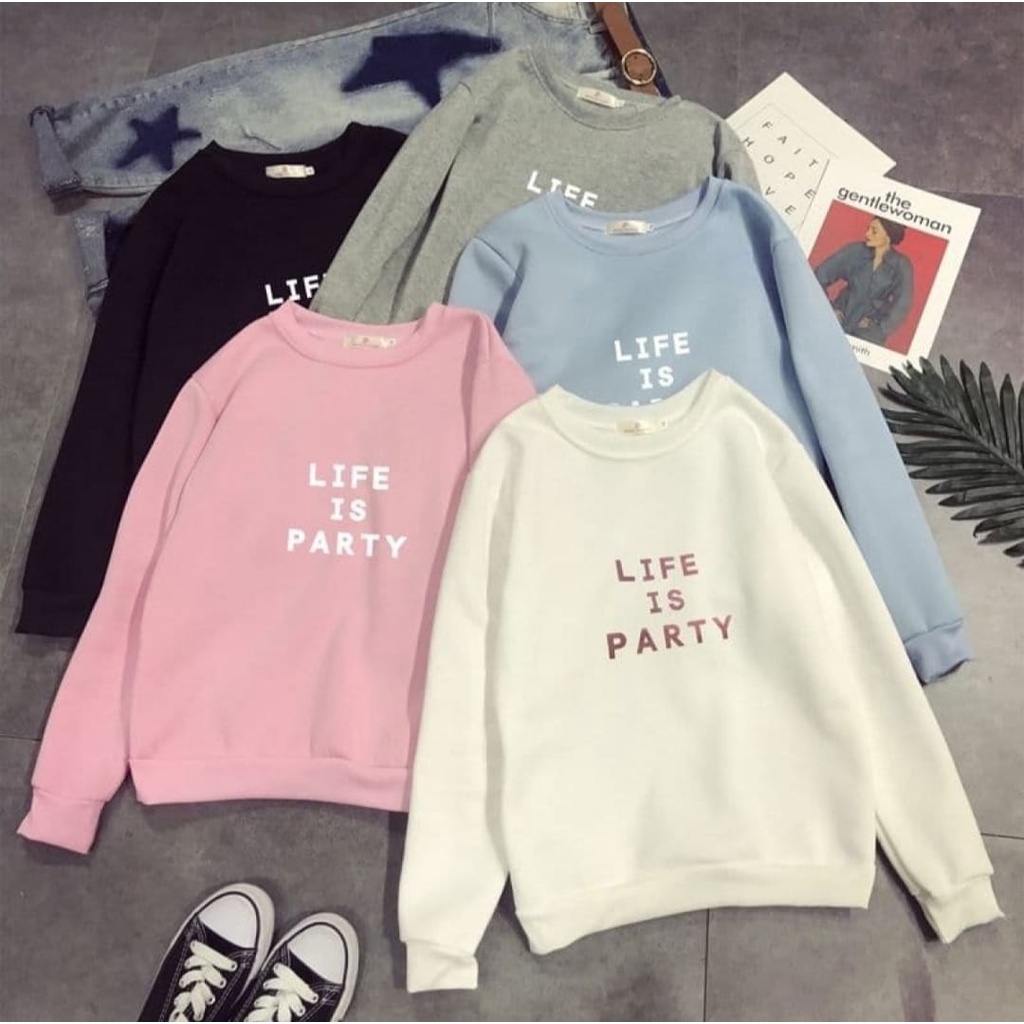 SWEATER WANITA LIFE IS PARTY CREWNECK HALUS LEMBUT TERLARIS