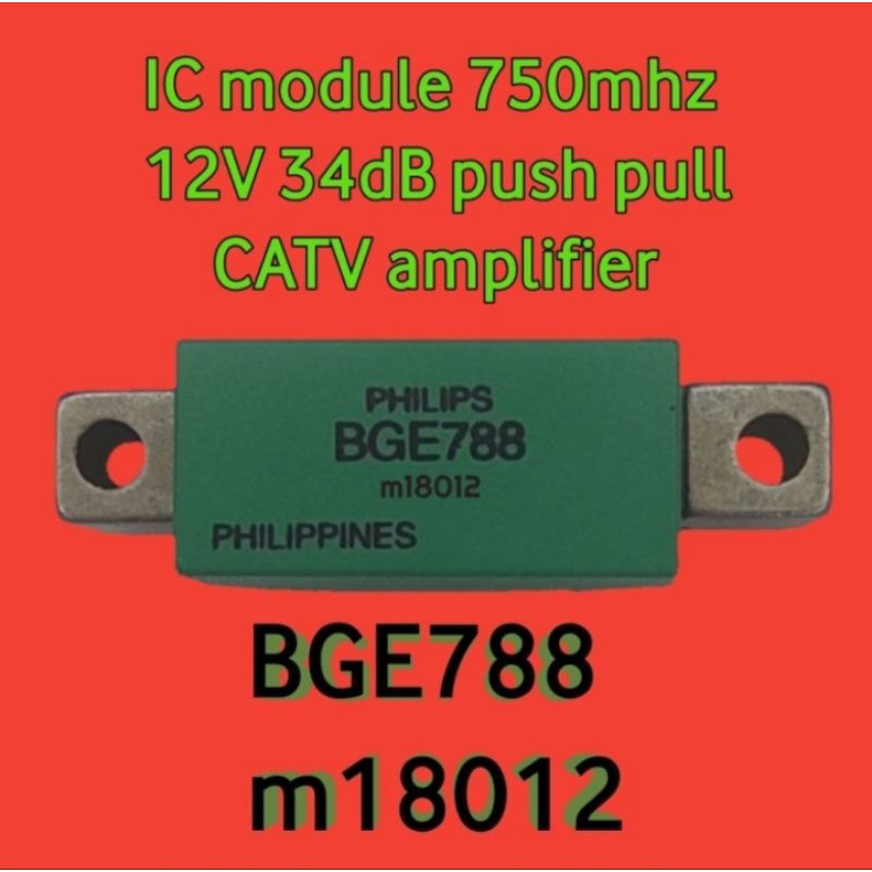 BGE788 m18012 750hz 34db 12volt push pull CATV Amplifier