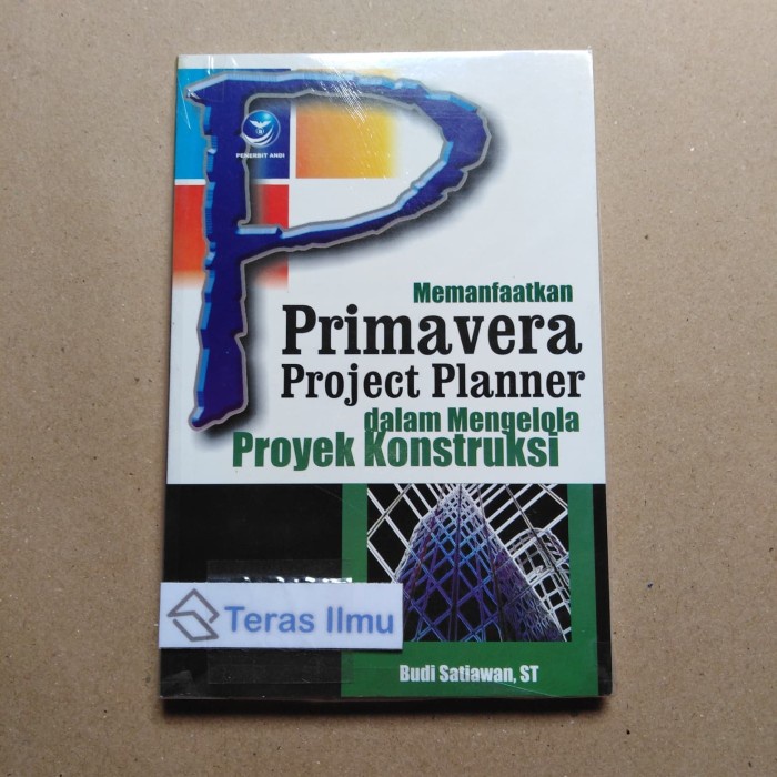 

Bergaransi Buku Memanfaatkan Primavera Project Planner Dalam Mengelola Proyek Berkualitas