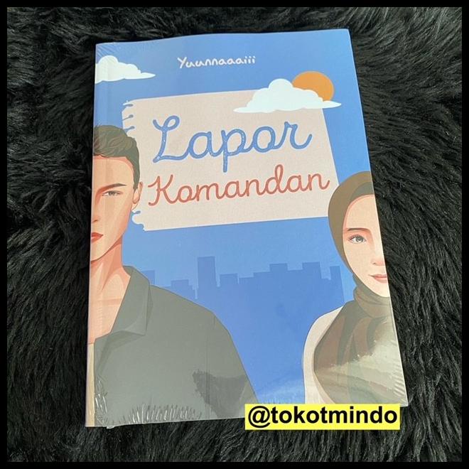 

TERBARUU!! Novel LAPOR KOMANDAN (Yuunnaaaiii) TERLARIS