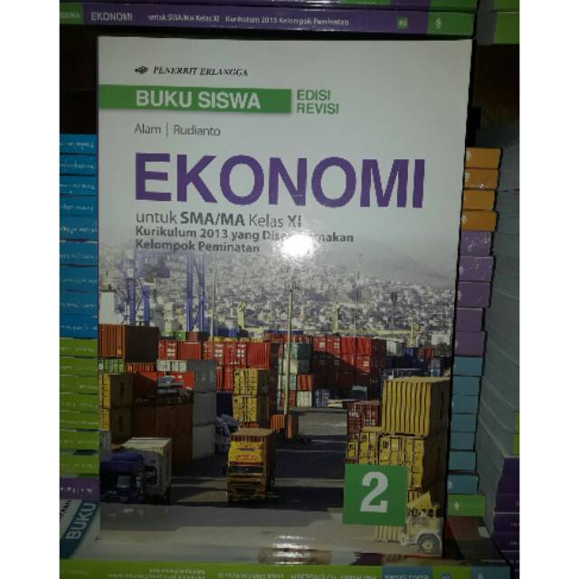 Buku Siswa Ekonomi 2 Sma Ma Kelas Xi Kur 2013 Edisi Revisi Shopee Indonesia